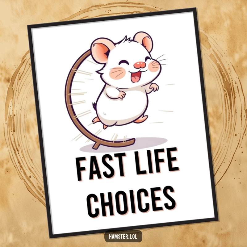 Funny poster print of a giggling hamster character running at lightning speed on its wheel, capturing a moment of pure exhilaration.