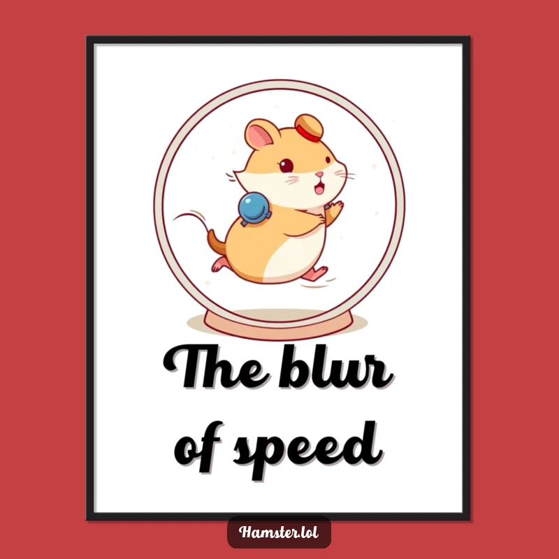 Funny Fast Hamster Wheel Poster - Energetic Art for Your Space!