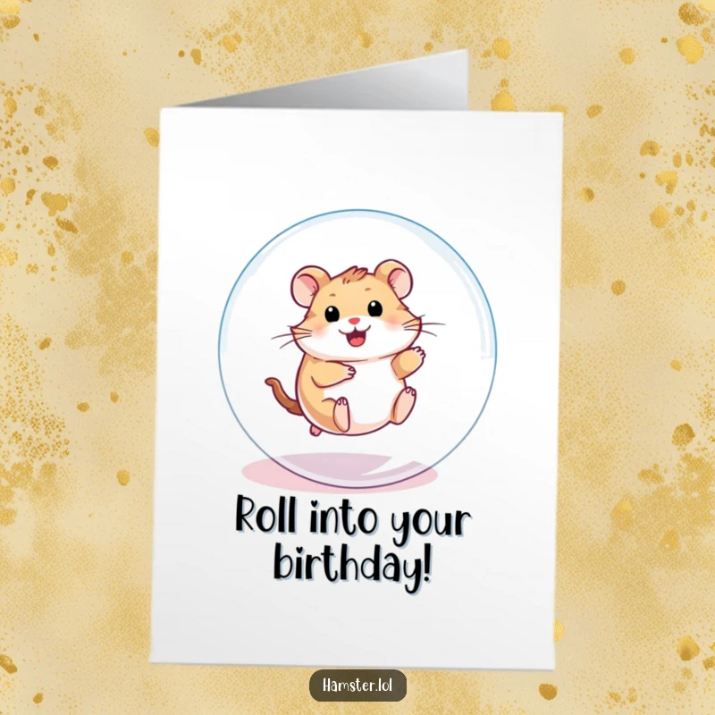 Playful free printable birthday card showcasing a hamster joyfully rolling at top speed inside a clear hamster ball.