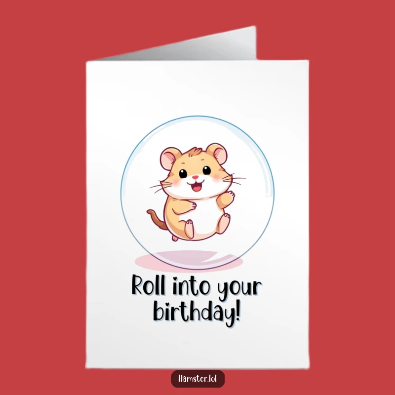 Free Printable Hamster Ball Birthday Card - Fun & Funny Downloadable Gift