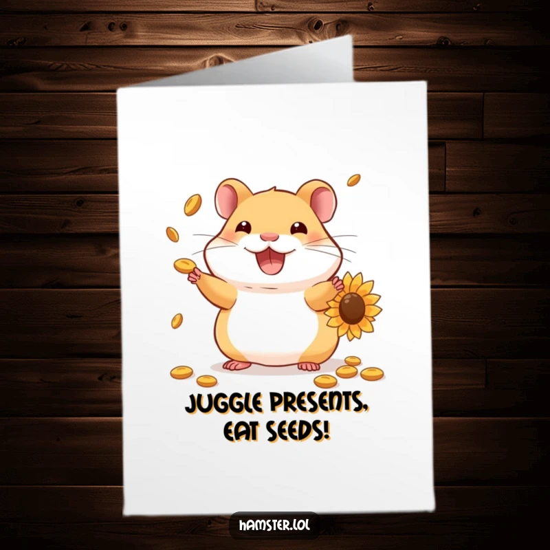 Funny Free Printable Birthday Card: Hamster grinning widely while skillfully juggling sunflower seeds for a birthday surprise.