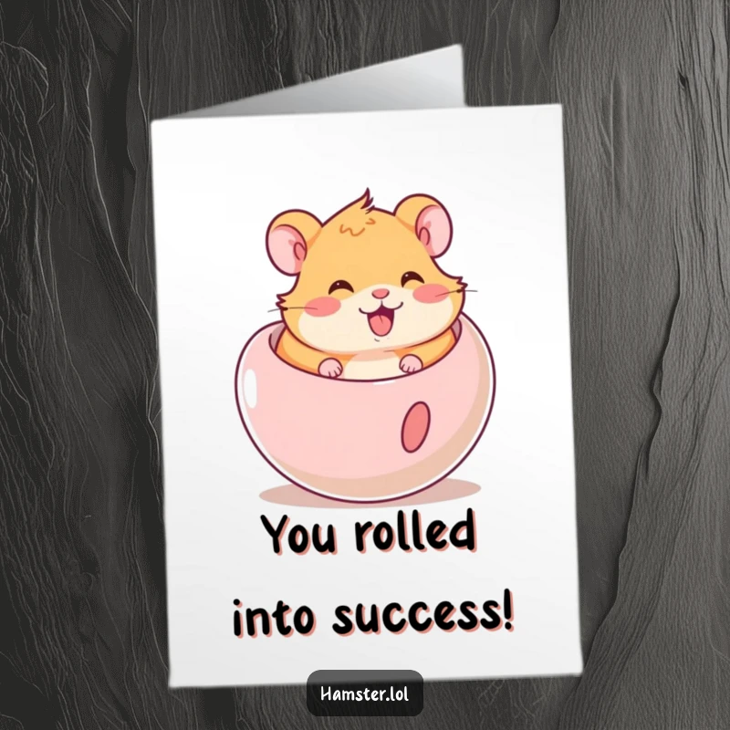Funny Free Printable Congratulations Card: Cheerful hamster rolling in a ball, celebrating triumphs with infectious happiness.