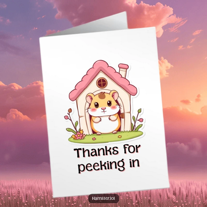 Funny free printable thank you card of a curious hamster peeking out from its cozy miniature house.
